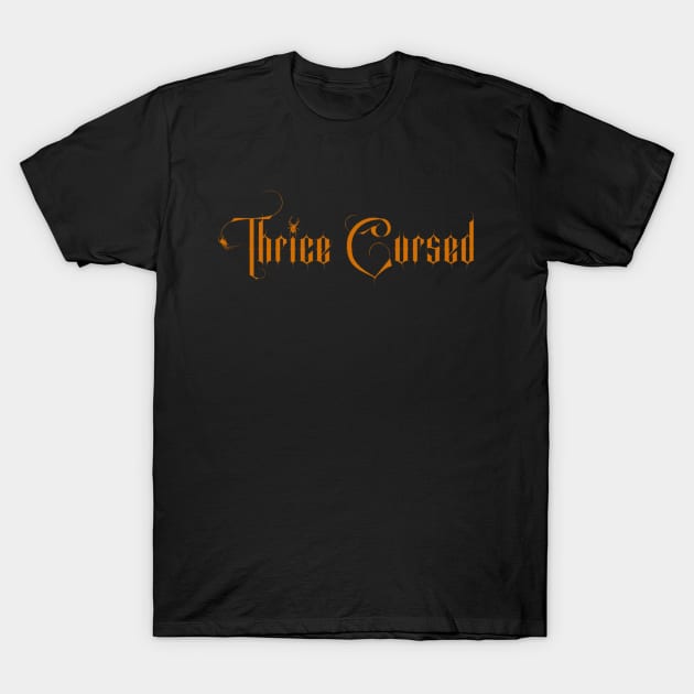 Thrice Cursed Logo - Orange T-Shirt by ThriceCursedPod